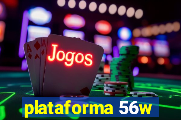 plataforma 56w